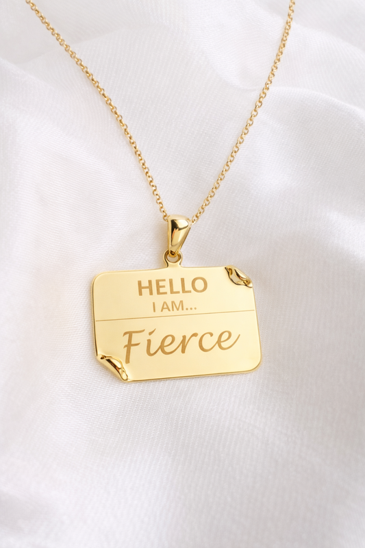 I AM "Fierce" Name Tag Necklace- NEW ARRIVAL