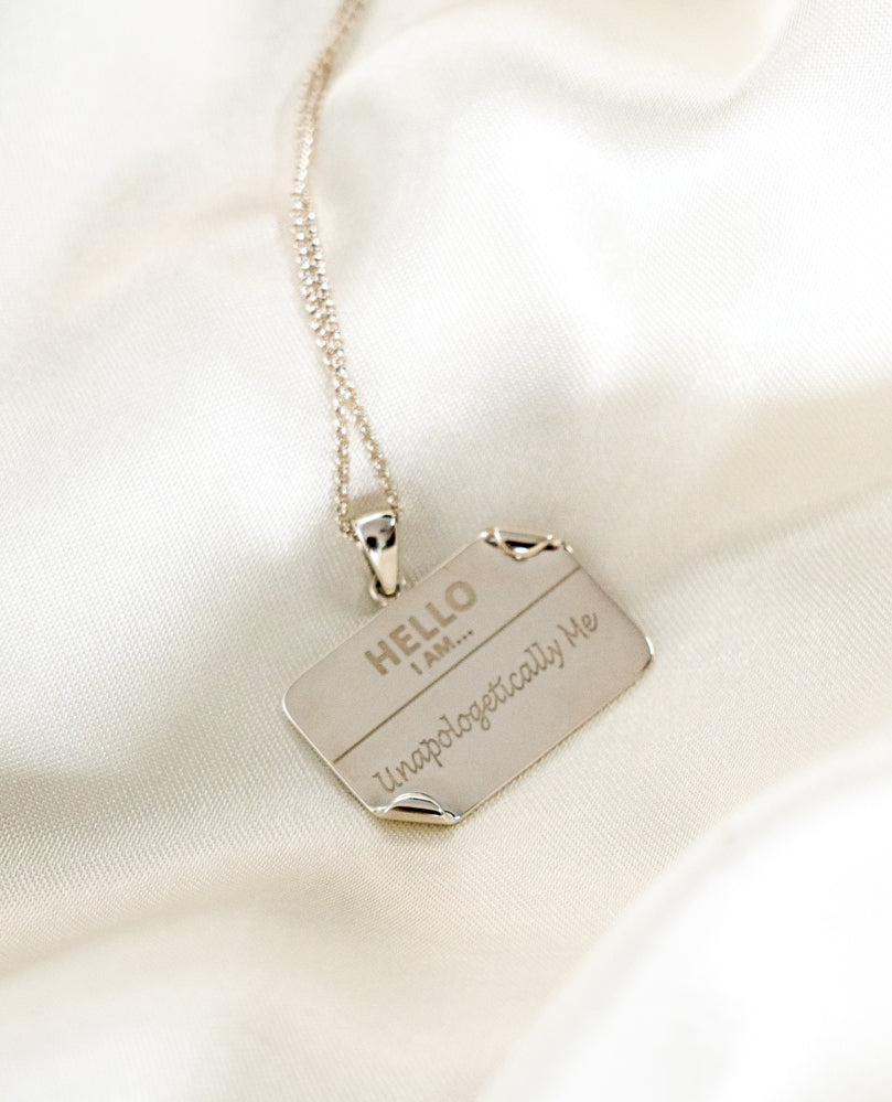 I AM "Unapologetically Me" - Name Tag Necklace