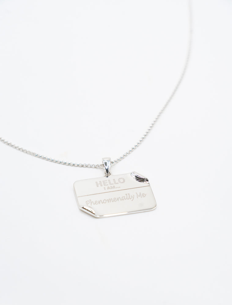 I AM "Phenomenally Me" - Name Tag Necklace