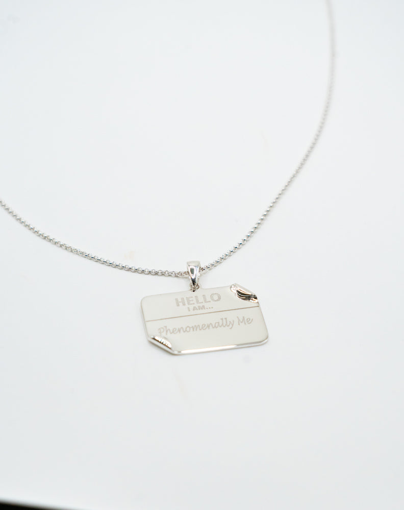 I AM "Phenomenally Me" - Name Tag Necklace